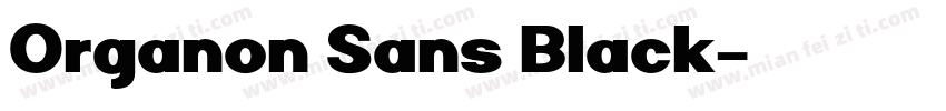 Organon Sans Black字体转换